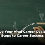 How do I achieve my career goals?