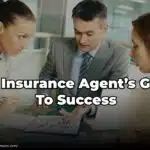 The Insurance Agent’s Guide To Success 2023