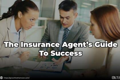 The Insurance Agent’s Guide To Success 2023